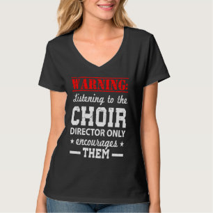 Choir Humor Director T-Shirt