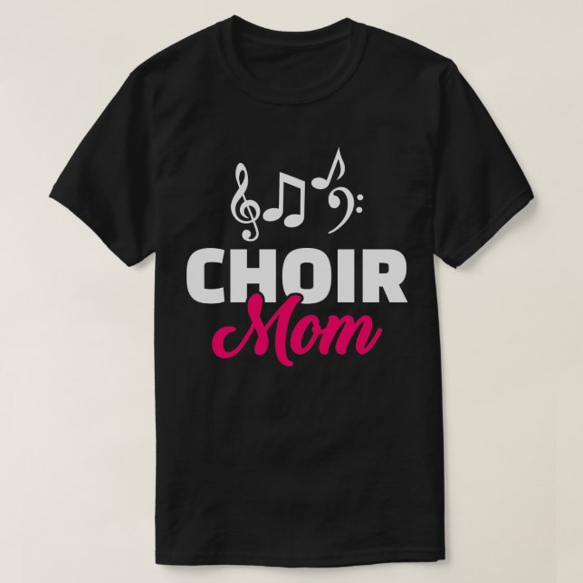Choir Mum T-Shirt (Design Front)