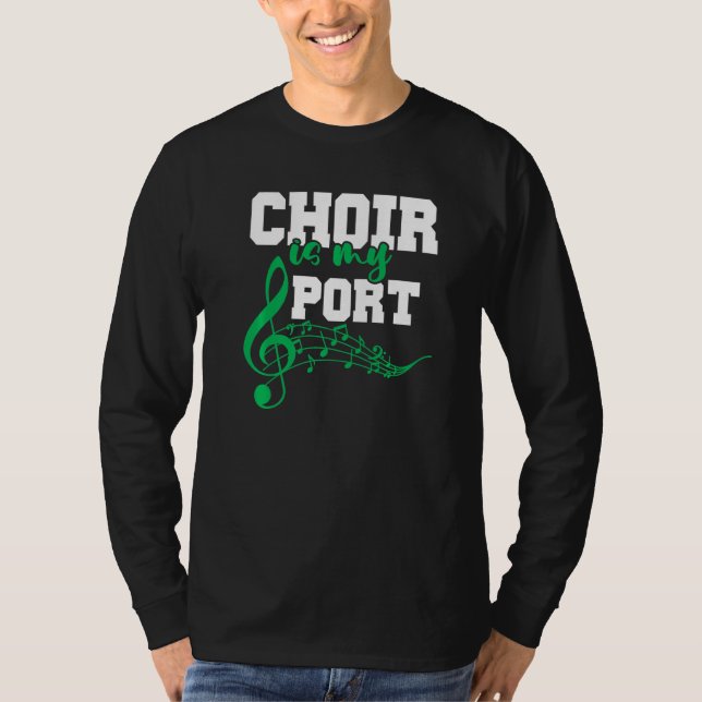 Choir Teacher Chorister Choir Director Choir Is My T-Shirt (Front)