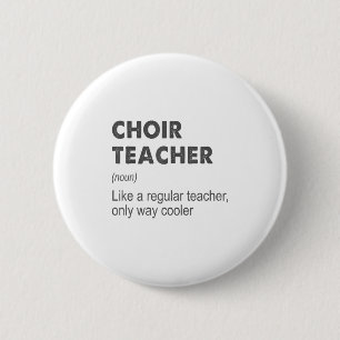 Choir Teacher Definition Teaching School Teacher F 6 Cm Round Badge