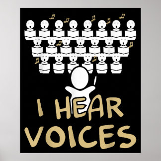Choir Teacher  I Hear Voices Funny Chorister Tee Poster