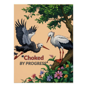 Choked by Progress Poster