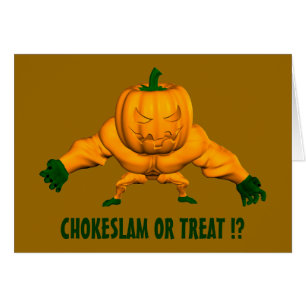 Chokeslam Or Treat?