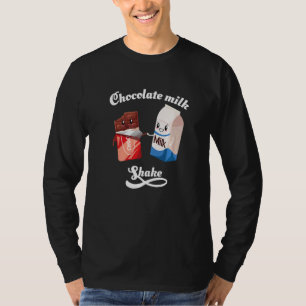 Chokolate Milkshake I Milkshake Milkshaker Sweet S T-Shirt
