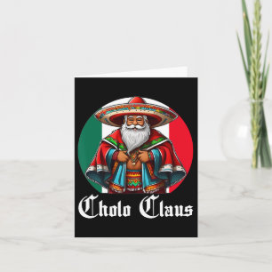 Cholo Christmas - Cholo Claus - Fun Mexican Santa Card