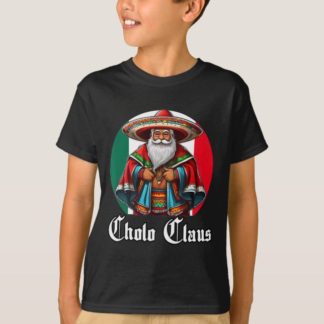 Cholo Christmas - Cholo Claus - Fun Mexican Santa  T-Shirt (Front)