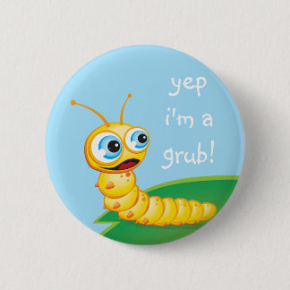 Chomp the Grub :: 6 Cm Round Badge