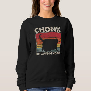 Chonk Ca Meme  Retro Style Vintage Cats Memes Sweatshirt