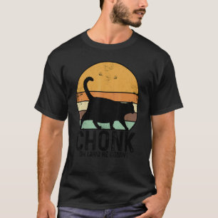 Chonk Oh Lawd He Comin Cat Cat Trainer Animal Pet T-Shirt