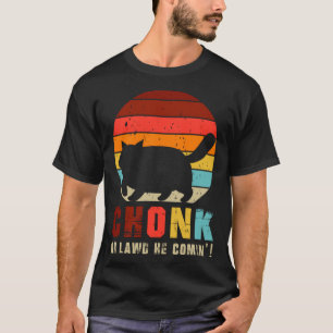 Chonk Oh Lawd He Comin Chonk Cat Graphic Cat T-Shirt