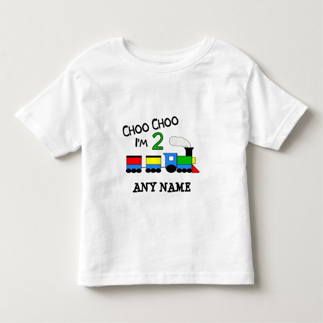 Choo Choo I'm 2!  With TRAIN Toddler T-Shirt (Front)