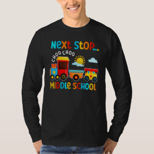 Choo Choo Next Stop Middle School Funny Train Grad T-Shirt