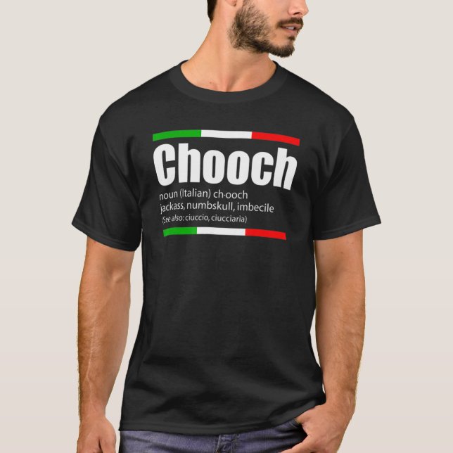 Chooch Italian Slang Funny Sayings Italy Humour T-Shirt (Front)