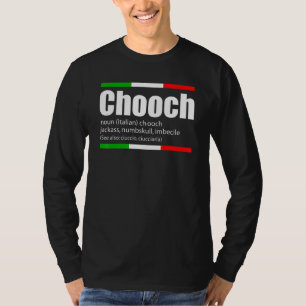 Chooch Italian Slang Funny Sayings Italy Humour T-Shirt