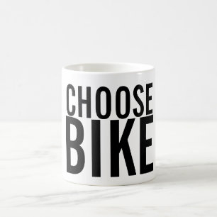CHOOSE BIKE COFFEE MUG