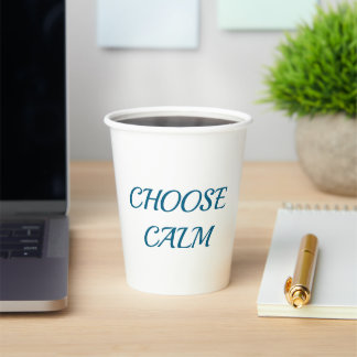 Choose Calm – Minimal Coffee Mug | Aesthetic Zen Q Paper Cups