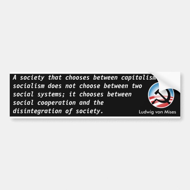 Choose Capitalism or Socialism (von Mises) Bumper Sticker (Front)