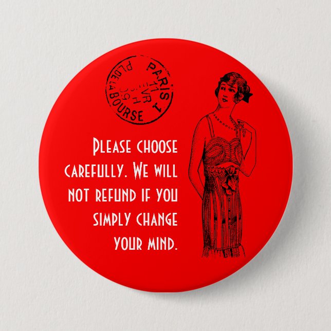 Choose carefully 3" 7.5 cm round badge (Front)