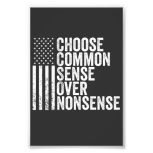 Choose Common Sense Over Nonsense Harris Walz Photo Print