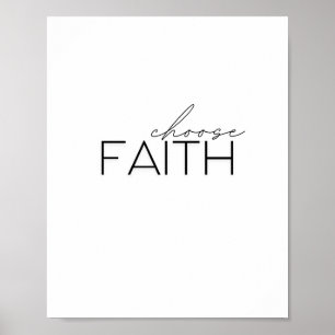 choose faith. Poster & Prints