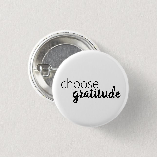 Choose Gratitude White Black Typography Grateful 3 Cm Round Badge (Front & Back)