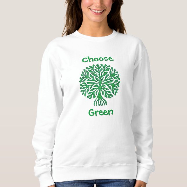 Choose Green T-Shirt Sweatshirt (Front)