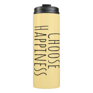 Choose Happiness #1 Thermal Tumbler