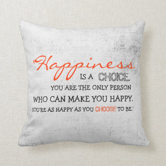 Choose Happiness! Pillow