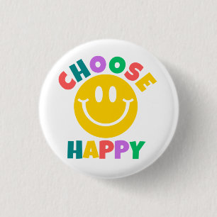 Choose Happy 3 Cm Round Badge
