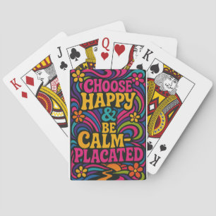 Choose Happy & Be Calm-Placated Playing Cards