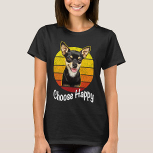 Choose Happy Be Happy Chihuahua T-Shirt