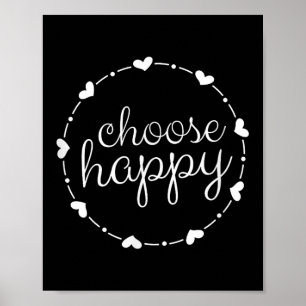 Choose Happy Cute Positivity Joy Love Inspirationa Poster
