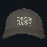 Choose Happy | Inspirational Quote in Taupe Embroidered Hat<br><div class="desc">Simple inspirational quote in taupe - Choose Happy.</div>
