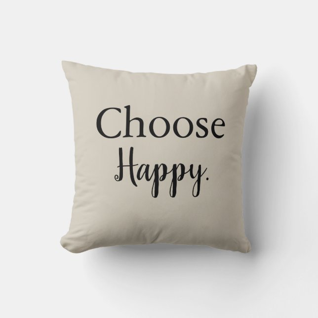 Choose Happy Motivational Throw Pillow (Front)
