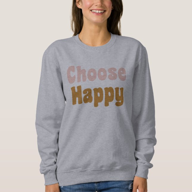 Choose Happy Retro Lettering in Blush and Mustard  Sweatshirt (Front)