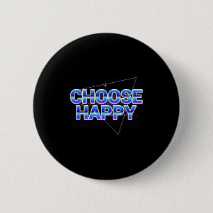 Choose Happy Shirt Vaporwave Positive Message Quot 6 Cm Round Badge