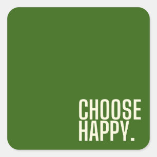choose happy. Stickers