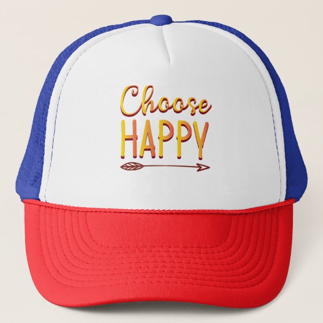 Choose Happy Trucker Hat (Front)