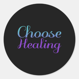 Choose Healing Prevention Classic Round Sticker