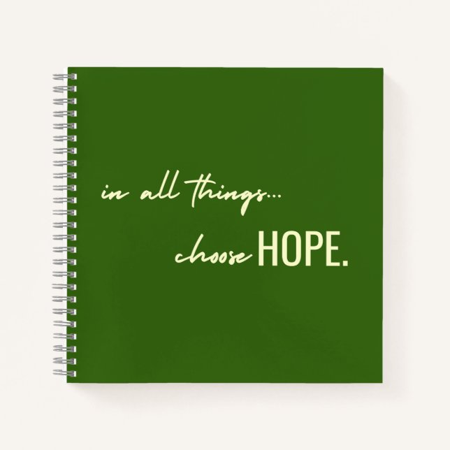 choose hope. in all things. Notebook Journal  (Front)