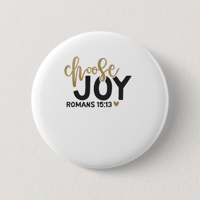 choose joy 6 cm round badge (Front)