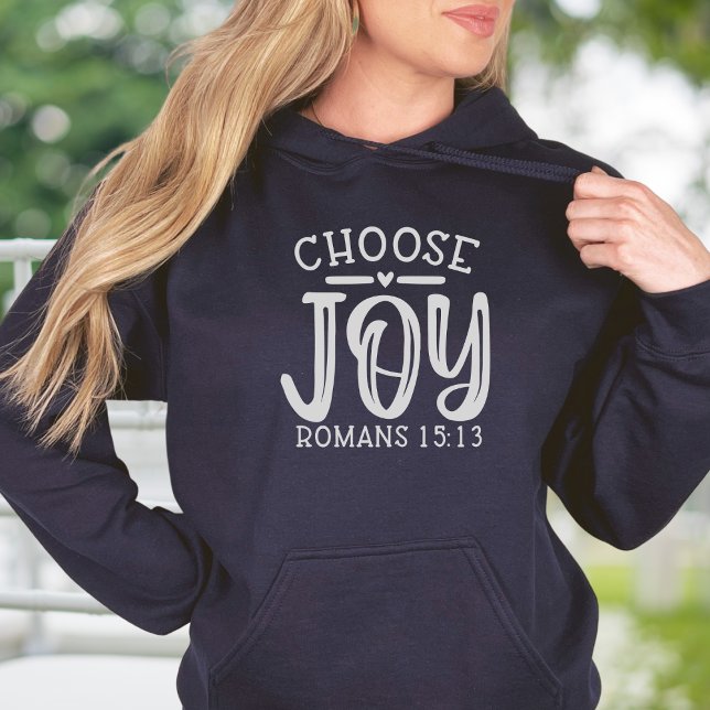 Choose JOY Bible Verse Christian Hoodie (Choose JOY Romans 15:13 Bible Verse Christian Hoodie - )