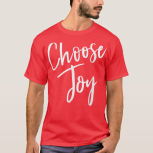 Choose Joy Christian Faith Inspirational Distresse T-Shirt