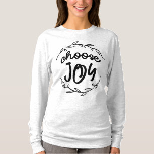 Choose Joy - Christian Quote  T-Shirt