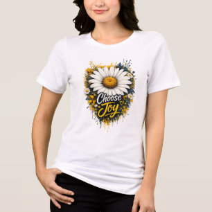 Choose Joy Daisy Flower Inspirational T-Shirt Tri-Blend Shirt