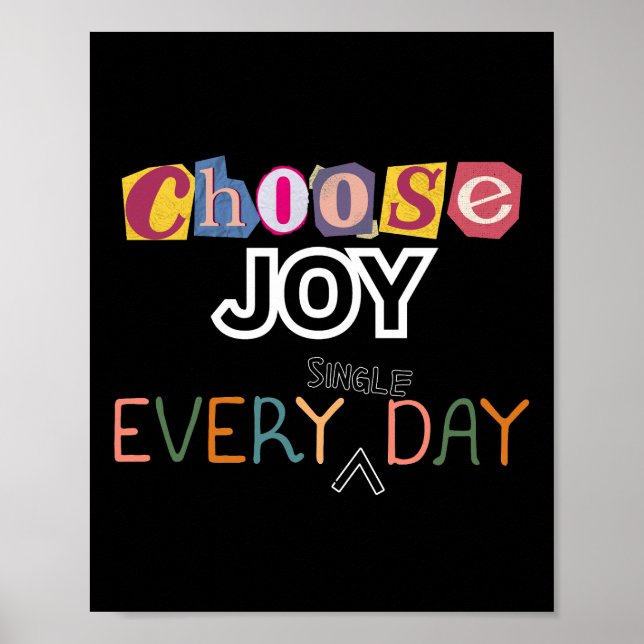 Choose Joy Every Single Day Poster (Front)