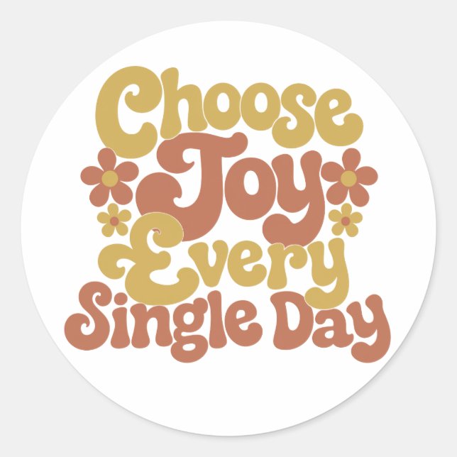 Choose Joy Every Single Day Retro Groovy Quote Classic Round Sticker (Front)