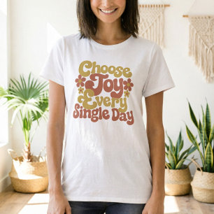 Choose Joy Every Single Day Retro Groovy Quote T-Shirt