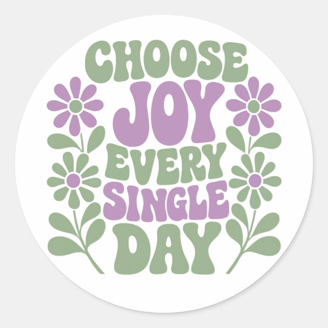 Choose Joy Every Single Day Sage Lavender  Classic Round Sticker (Front)