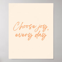 Choose Joy, Everyday - Trendy Cursive Print